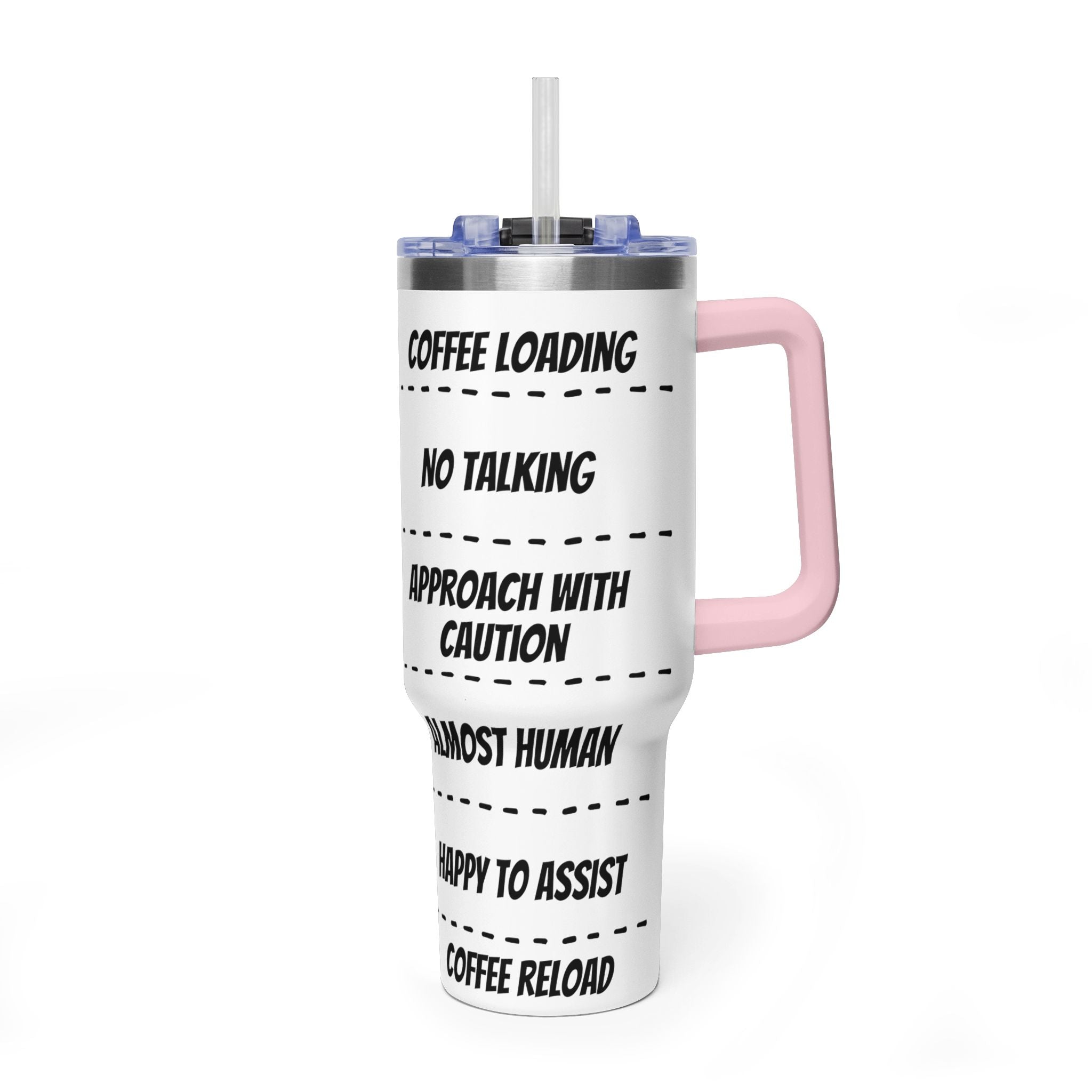 40oz Coffee Tumbler — 'Coffee Loading / No Talking' Insulated Travel Mug
