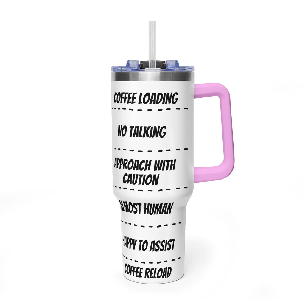 40oz Coffee Tumbler — 'Coffee Loading / No Talking' Insulated Travel Mug