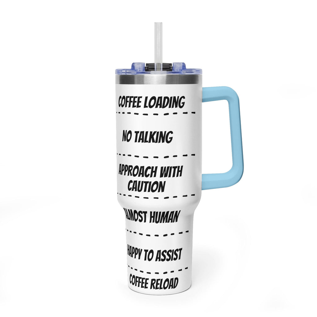 40oz Coffee Tumbler — 'Coffee Loading / No Talking' Insulated Travel Mug