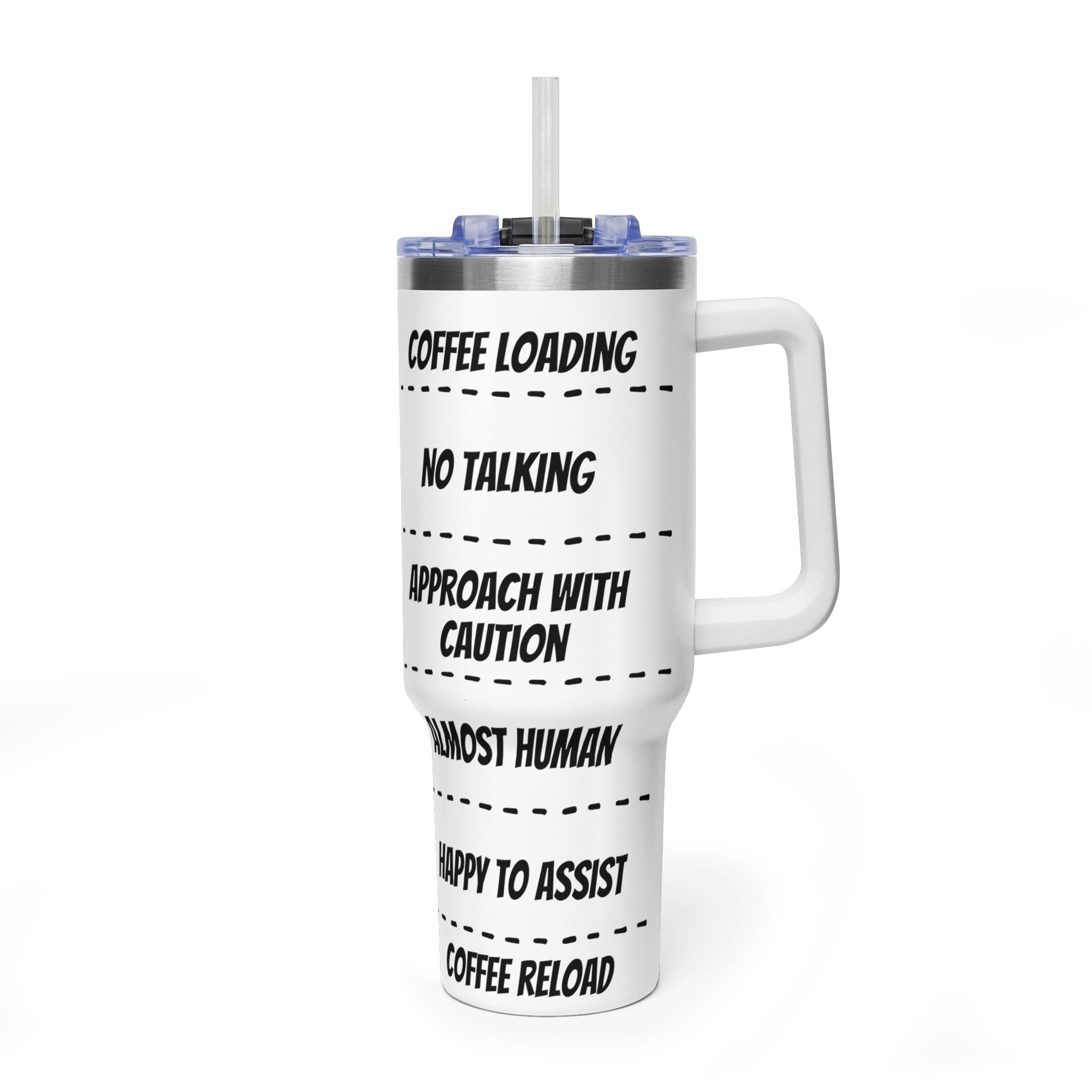 40oz Coffee Tumbler — 'Coffee Loading / No Talking' Insulated Travel Mug