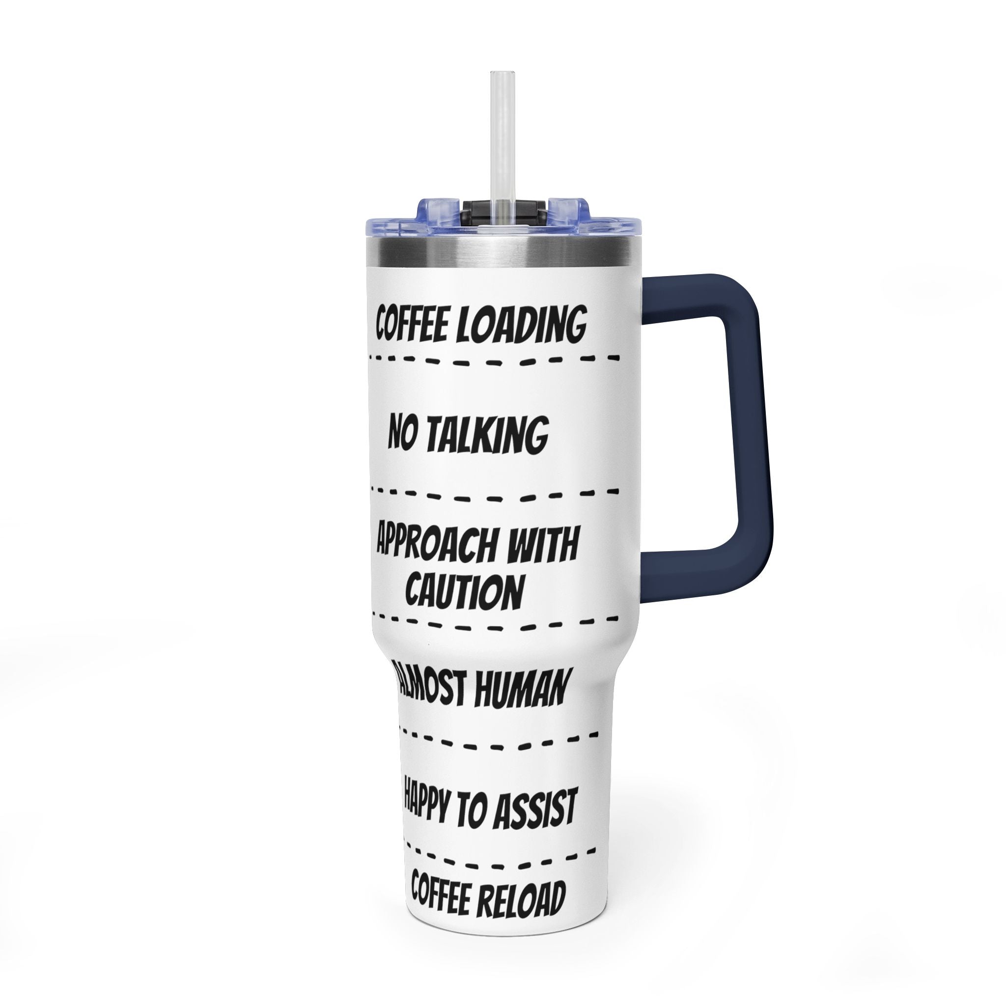 40oz Coffee Tumbler — 'Coffee Loading / No Talking' Insulated Travel Mug