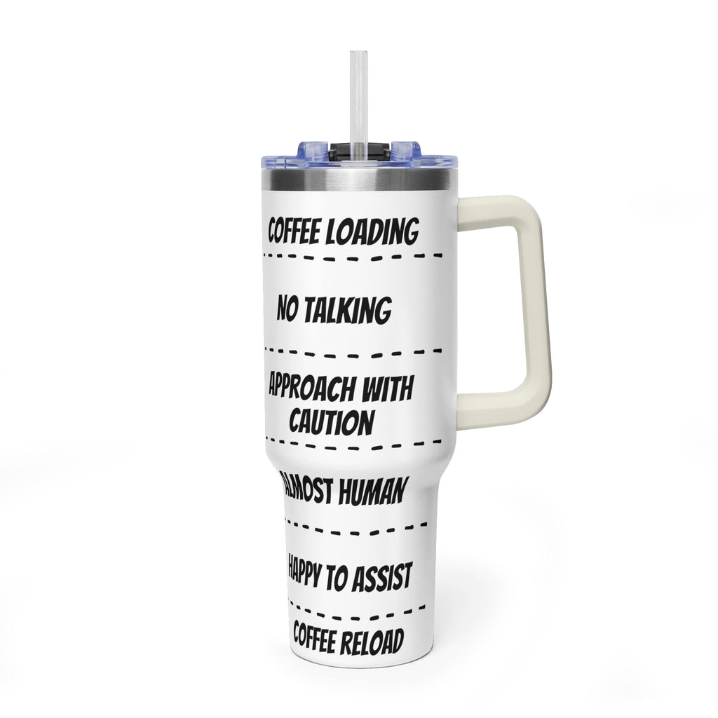 40oz Coffee Tumbler — 'Coffee Loading / No Talking' Insulated Travel Mug