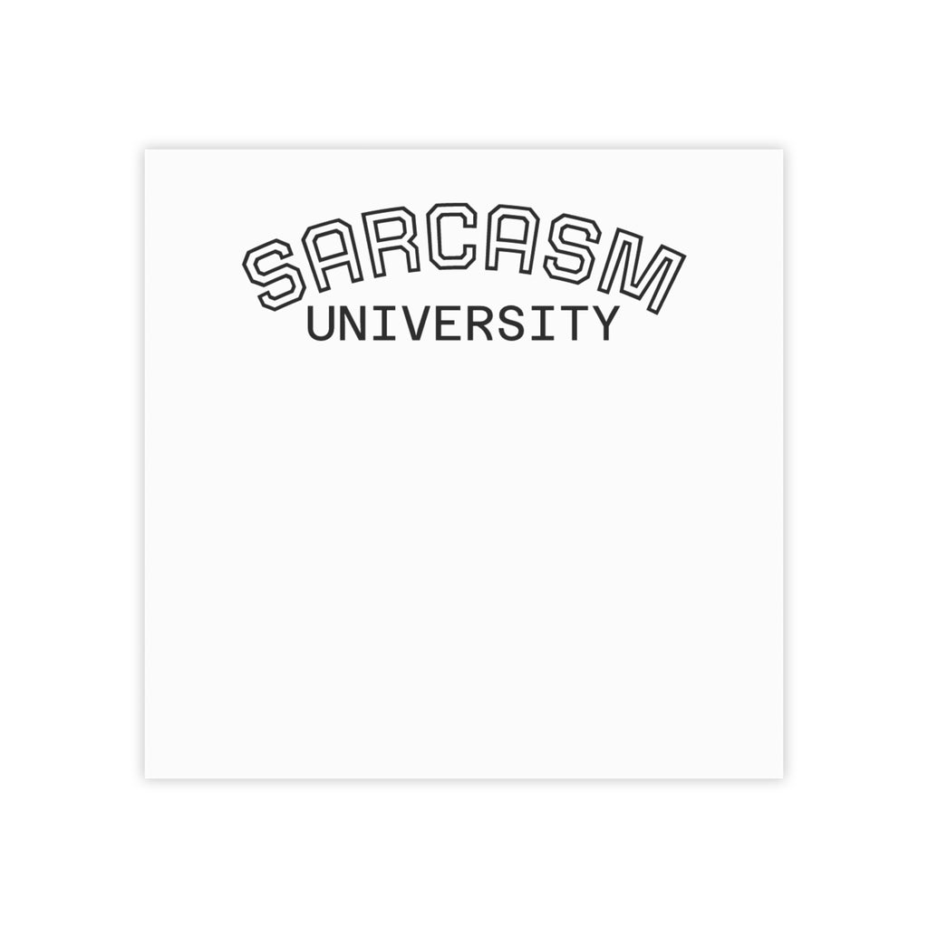 Post-it Note Pad — “Sarcasm University” Funny Office Sticky Notes