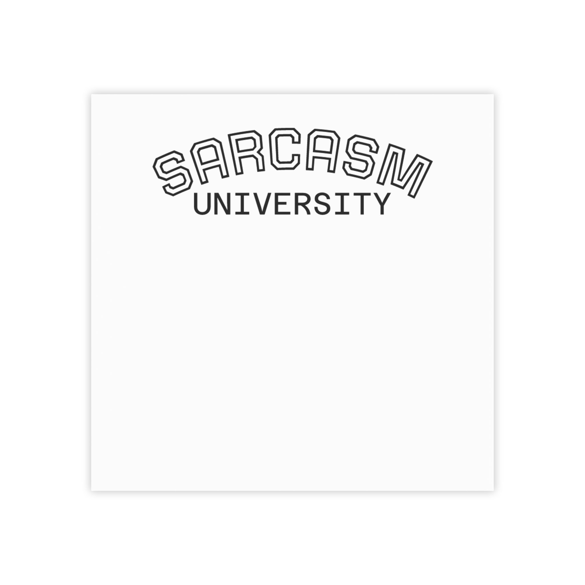 Post-it Note Pad — “Sarcasm University” Funny Office Sticky Notes