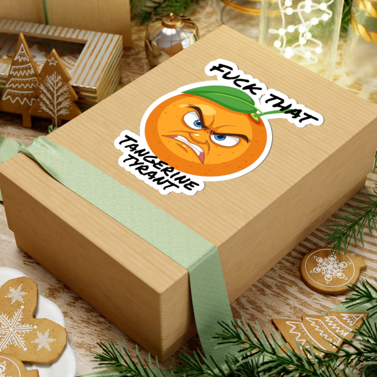 Kiss-Cut Sticker — Angry Tangerine “Fuck That, Tangerine Tyrant”