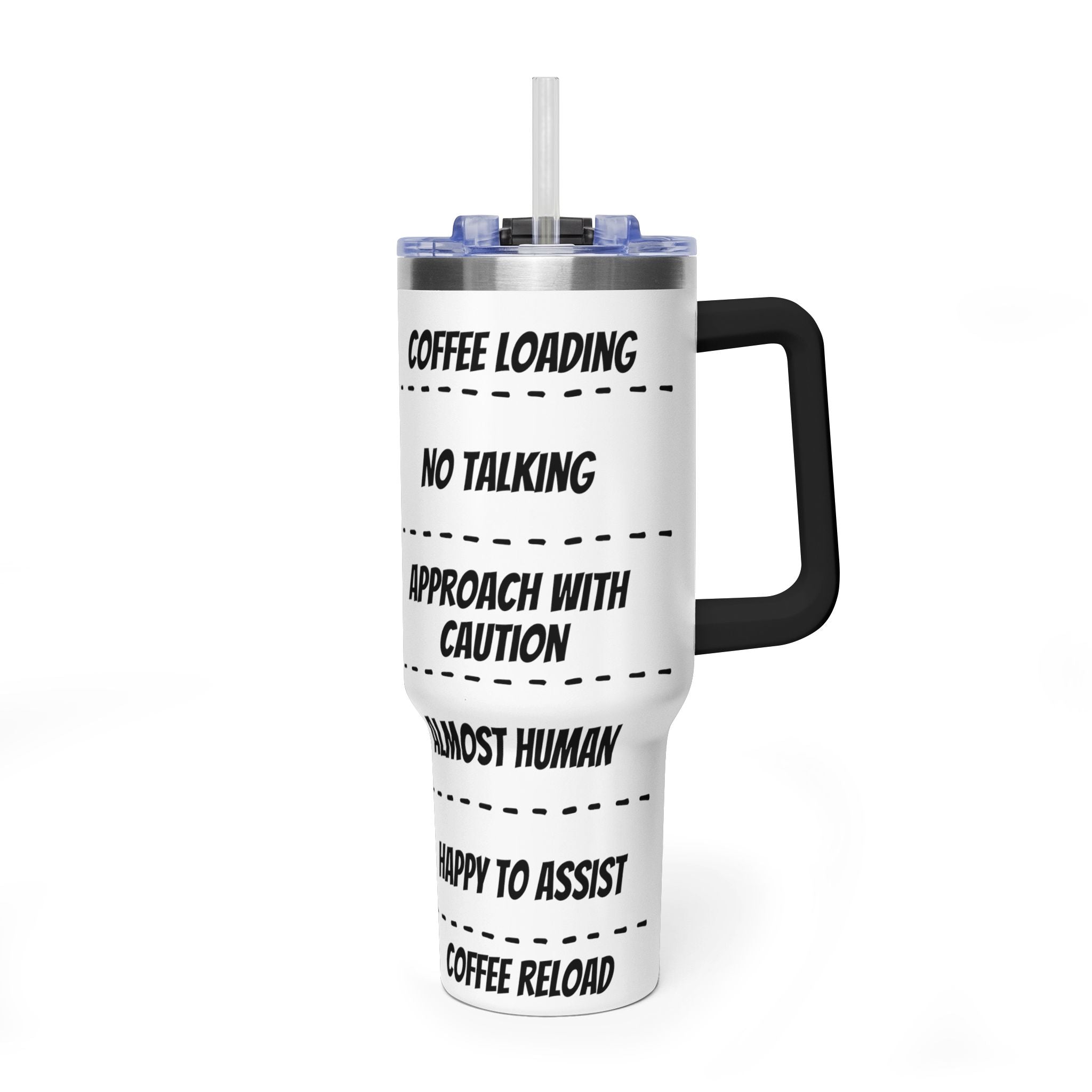 40oz Coffee Tumbler — 'Coffee Loading / No Talking' Insulated Travel Mug
